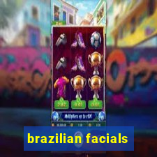 brazilian facials